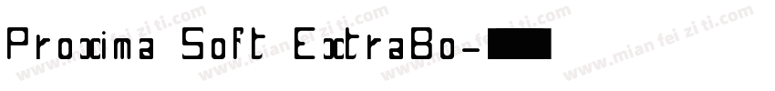 Proxima Soft ExtraBo字体转换